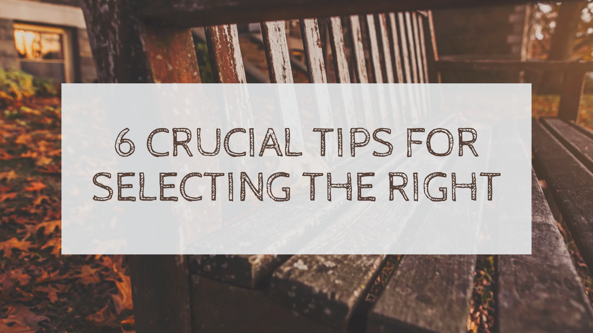 6 Crucial Tips for Selecting the Right Wooden Furniture for Your Home